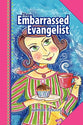 The Embarrassed Evangelist