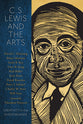 C.S. Lewis and the Arts: Creativity in the Shadowlands
