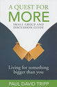A Quest For More: Small Group and Discussion Guide
