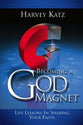 Becoming a God Magnet