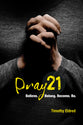 Pray 21: Believe. Belong. Become. Be. (Discovery Guide)