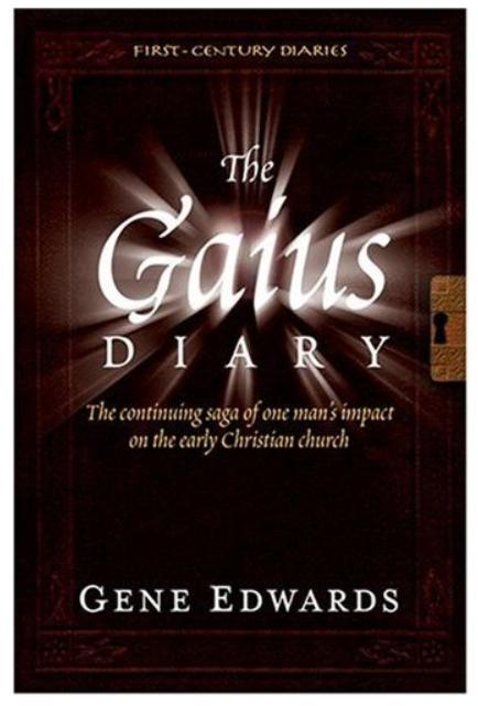 The Gaius Diary (#05 in First Century Diaries Series)