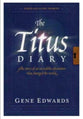 The Titus Diary (#02 in First Century Diaries Series)