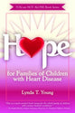 Hope For Families of Children With Heart Disease (You Are Not Alone Series)