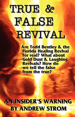 True and False Revival - An Insider's Warning