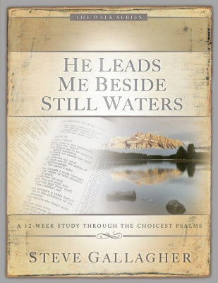 He Leads Me Besides Still Waters