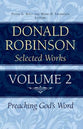 Preaching God's Word (#02 in Donald Robinson Selected Works Series)