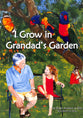 I Grow in Grandad's Garden