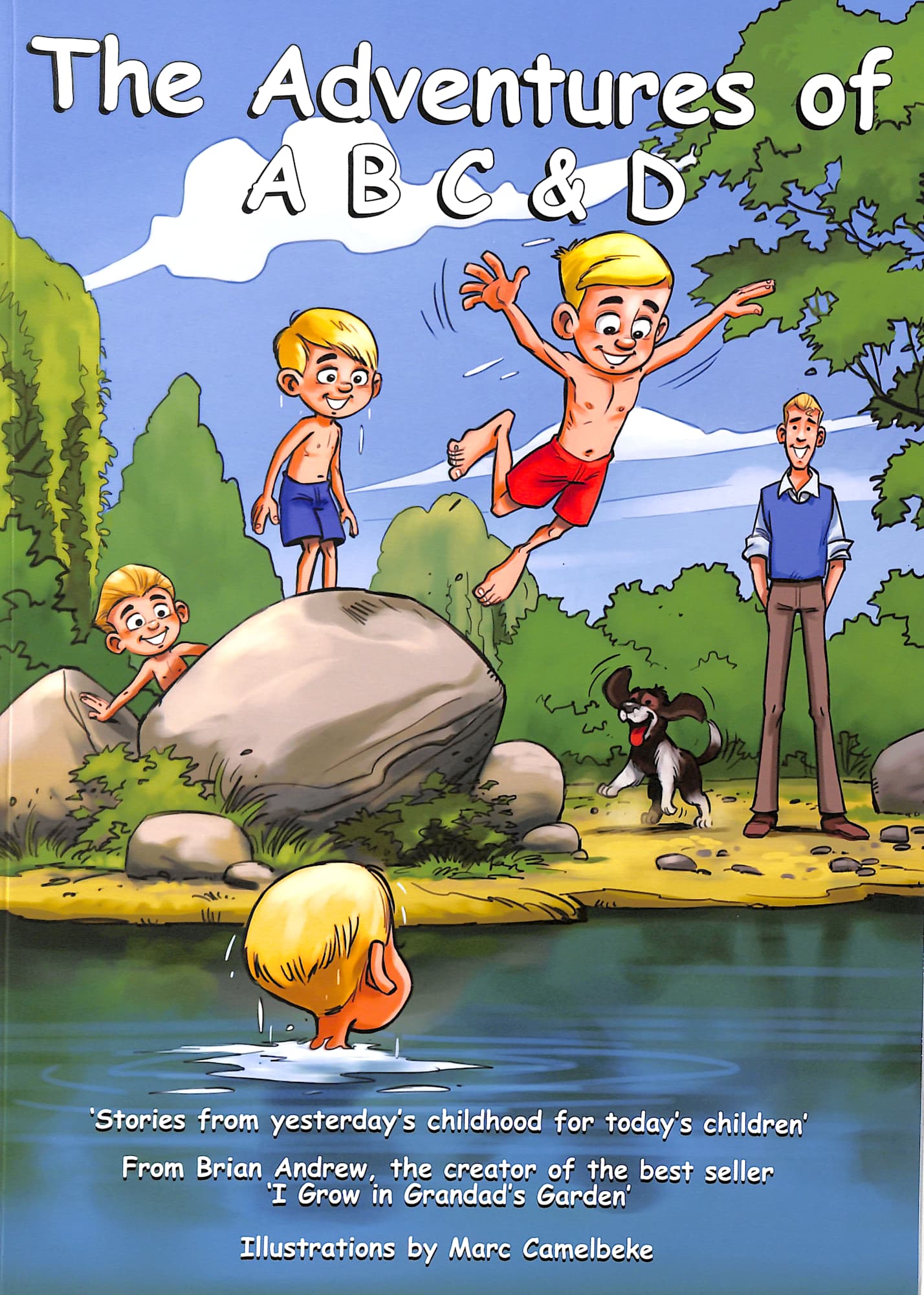 The Adventures of a B C and D: Stories From Yesterday For Today's Children