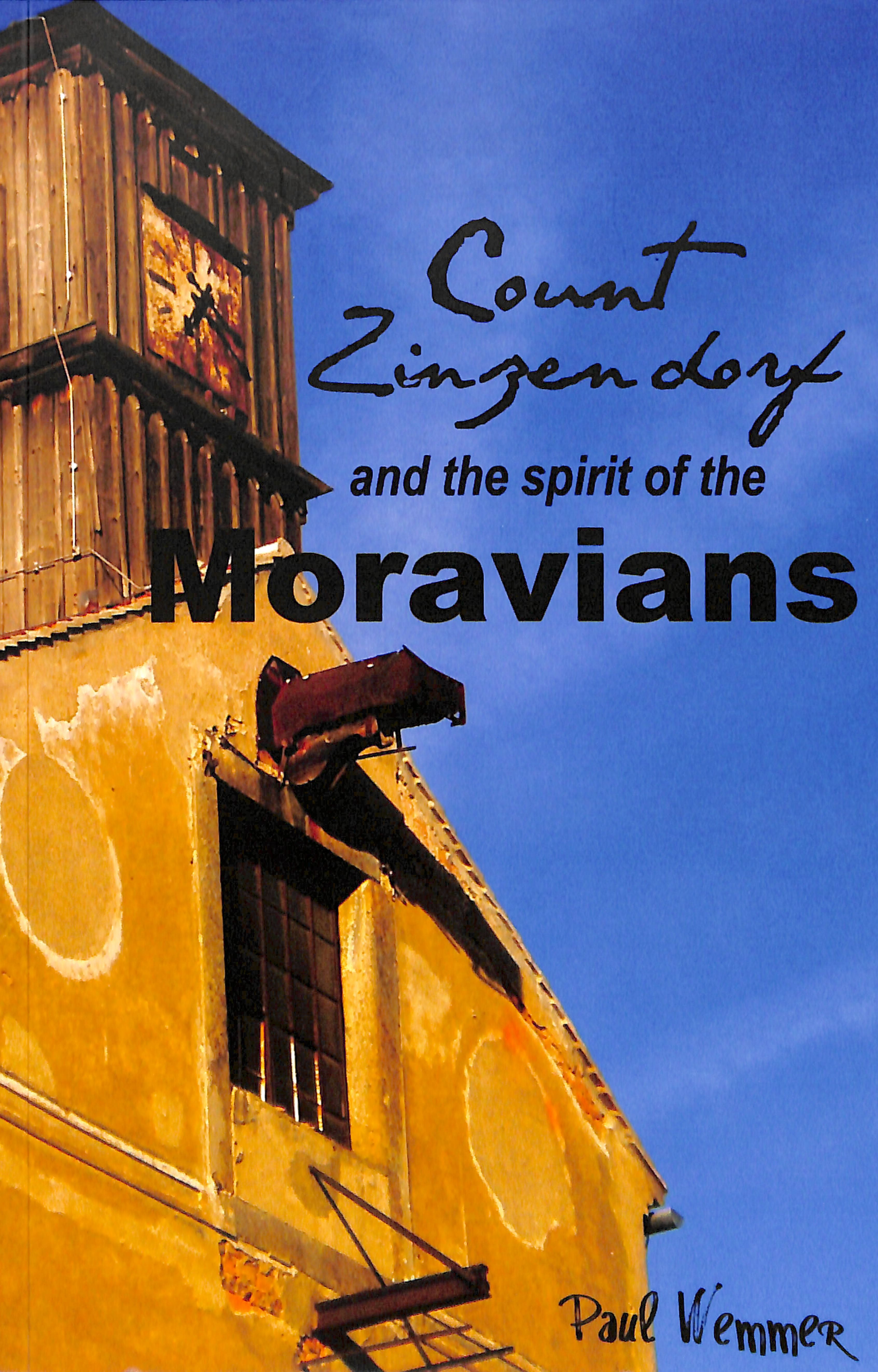 Count Zinzendorf and the Spirit of the Moravians