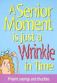 A Senior Moment is Just a Wrinkle in Time