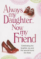 Always My Daughter Always My Friend