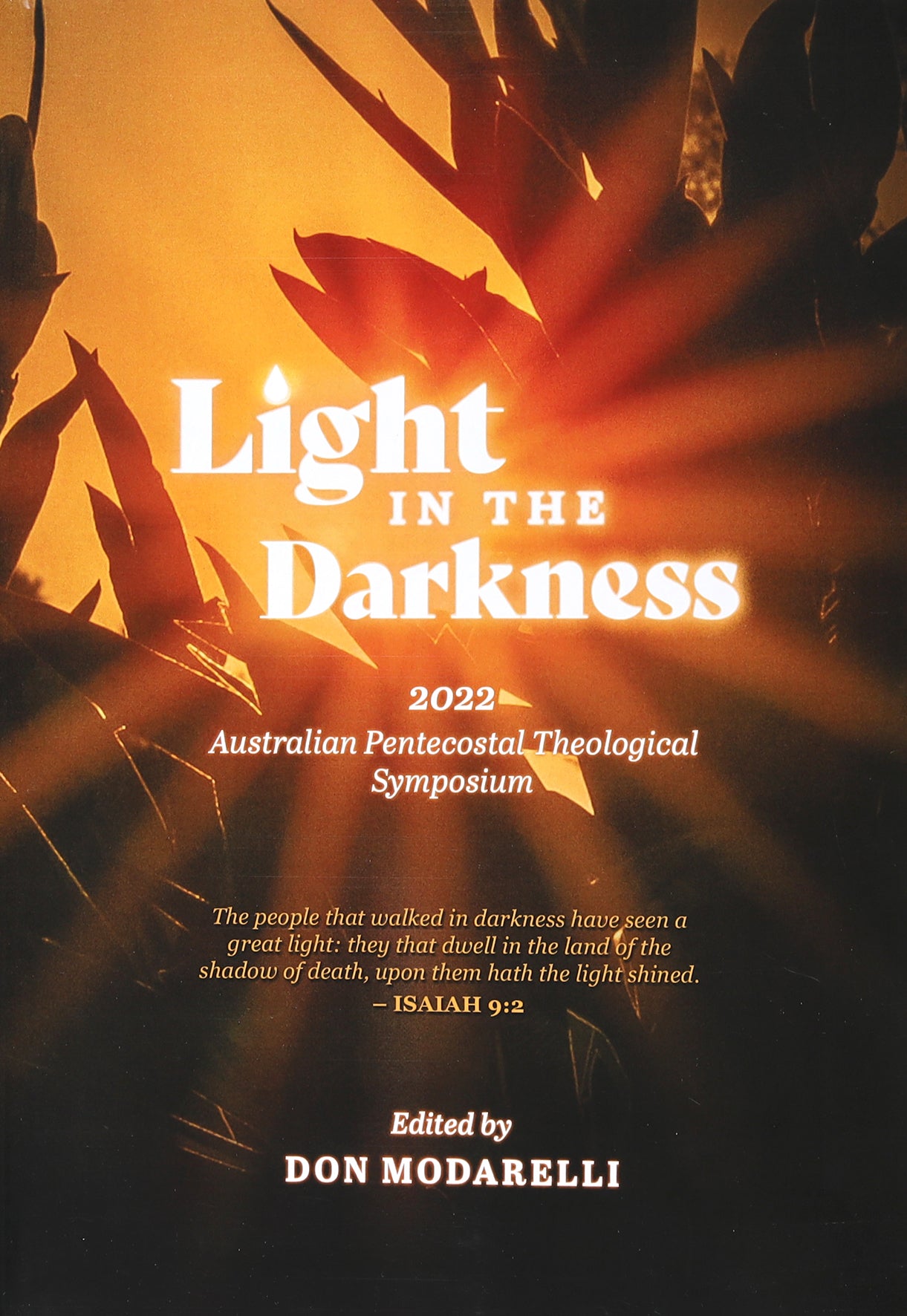 Light in the Darkness: 2022 Australian Pentecostal Theological Symposium