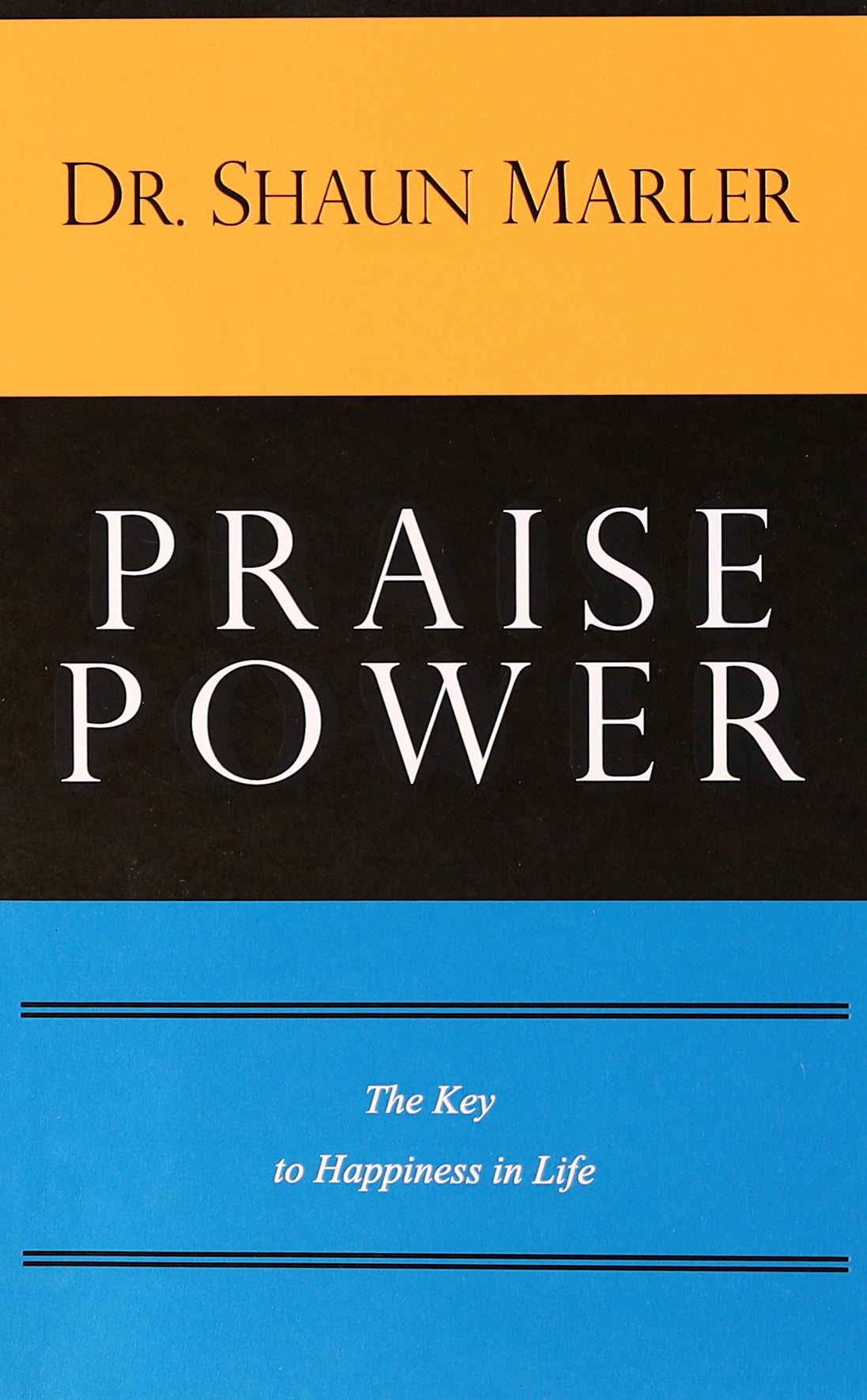 Praise Power: The Key to Happiness in Life