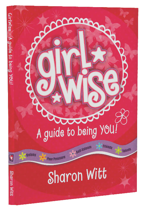 A Guide to Being You! (Girl Wise Series)