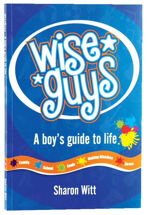 A Boys Guide to Life (#01 in Wise Guys Series)