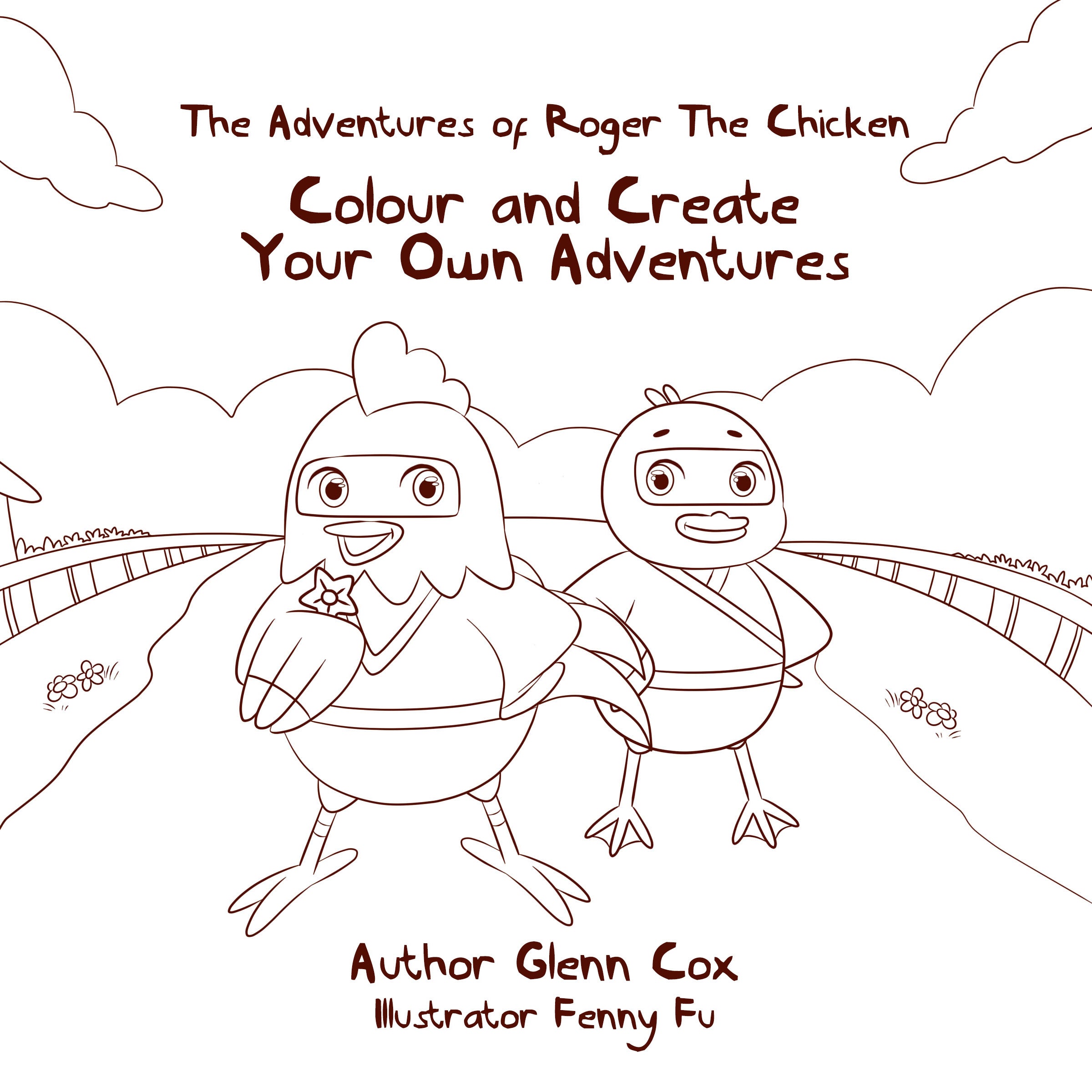 Colour and Create Your Own Adventures (#02 in The Adventures Of Roger The Chicken Series)