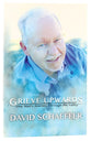 Grieve Upwards: One Man's Journey Through the Valley