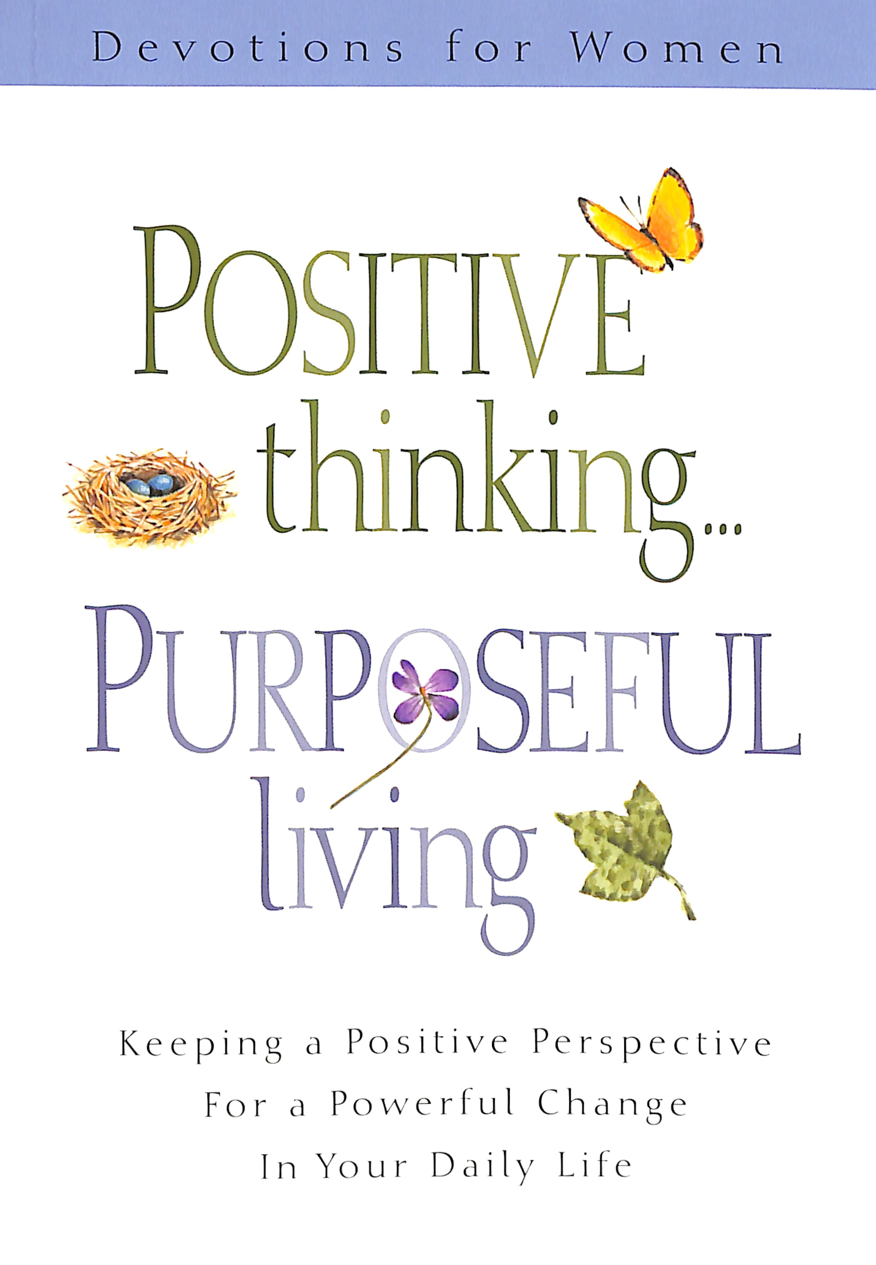 Positive Thinking, Purposeful Living