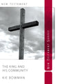 The King and His Community: New Testament Survey