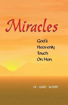 Miracles: God's Heavenly Touch on Man