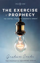 The Exercise of Prophecy (#01 in The Prophetic Equipping Series)
