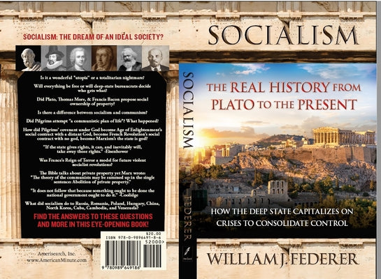 Socialism: The Real History From Plato to the Present: How the Deep State Capitalizes on Crises to Consolidate Control (With Paperback Book)