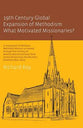 19Th Century Global Expansion of Methodism: What Motivated Missionaries?