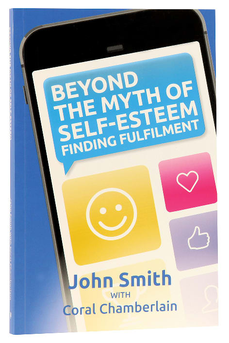 Beyond the Myth of Self Esteem: Finding Fulfilment