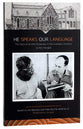 He Speaks Our Language: The Story of An Irish Missionary in the Australian Outback