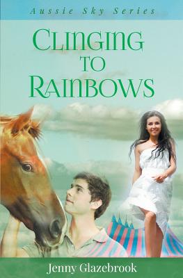 Clinging to Rainbows (#05 in Aussie Sky Series)