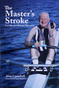 The Master's Stroke: Let the World Hear His Voice