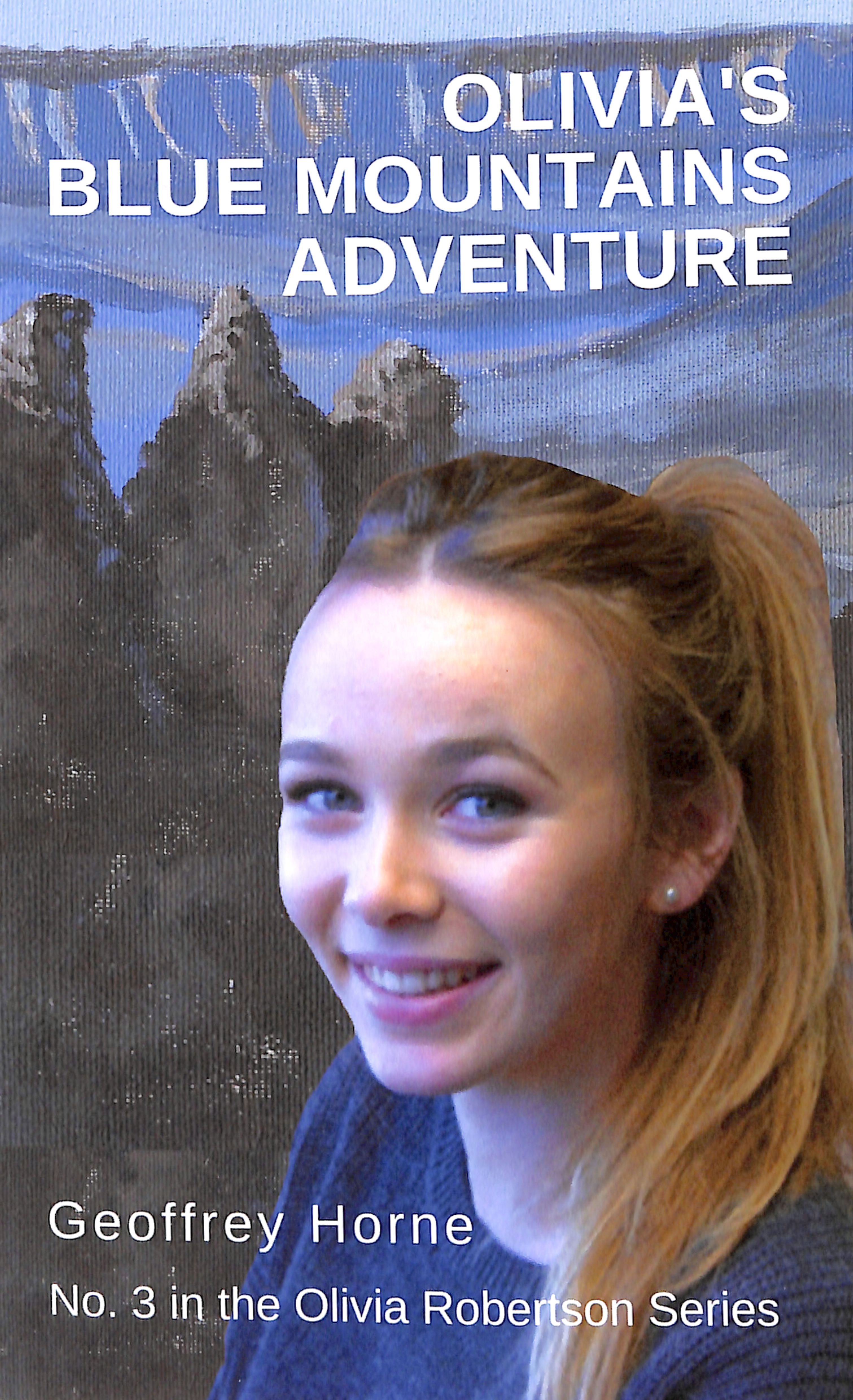Olivia's Blue Mountain Adventure (#03 in Olivia Robertson Series)