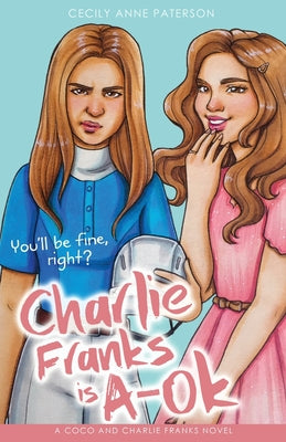 Charlie Franks is A-Ok (Coco And Charlie Franks Series)
