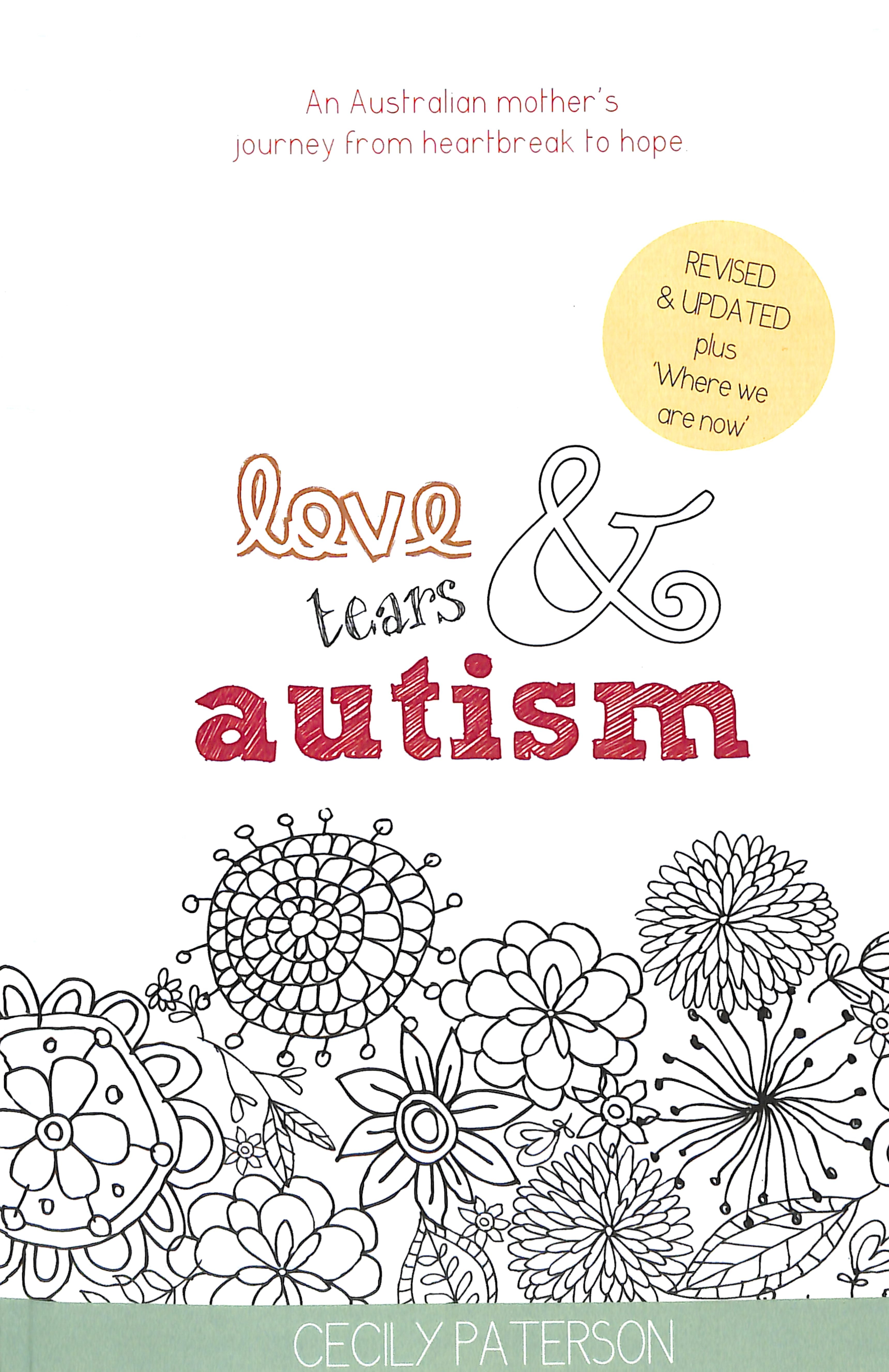 Love Tears and Autism: An Australian Mother's Journey From Heartbreak to Hope