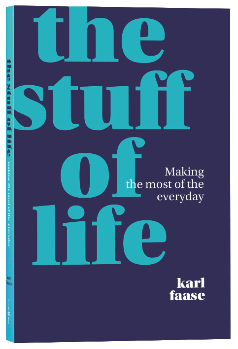 The Stuff of Life: How the Bible Speaks Into Modern Living