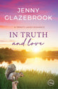 In Truth And Love (#10 in Trinity Lakes Romance Series)