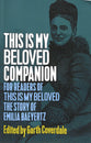 This is My Beloved Companion: For Readers of This is My Beloved, the Story of Emilia Baeyertz