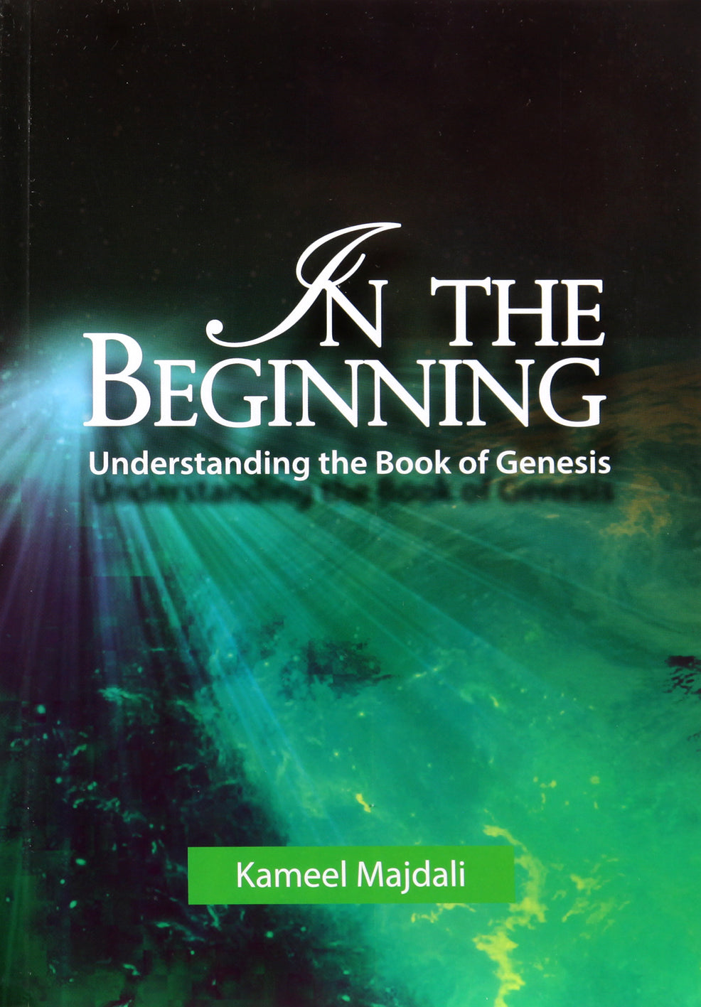 In the Beginning: Understanding Book of Genesis