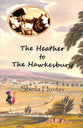 The Heather to the Hawkesbury (#03 in Australian Colonial Trilogy Series)