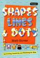 Shapes, Lines and Dots: Cartooning, Creativity and Wellbeing For Kids (Vol 1)