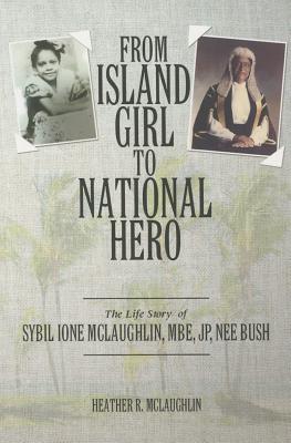 From Island Girl to National Hero