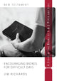 Encouraging Words For Difficult Days: A Study of 1 & 2 Peter and Jude
