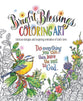 Bright Blessings Coloring Art: Intricate Designs and Inspiring Reminders of God's Love (Adult Coloring Books Series)