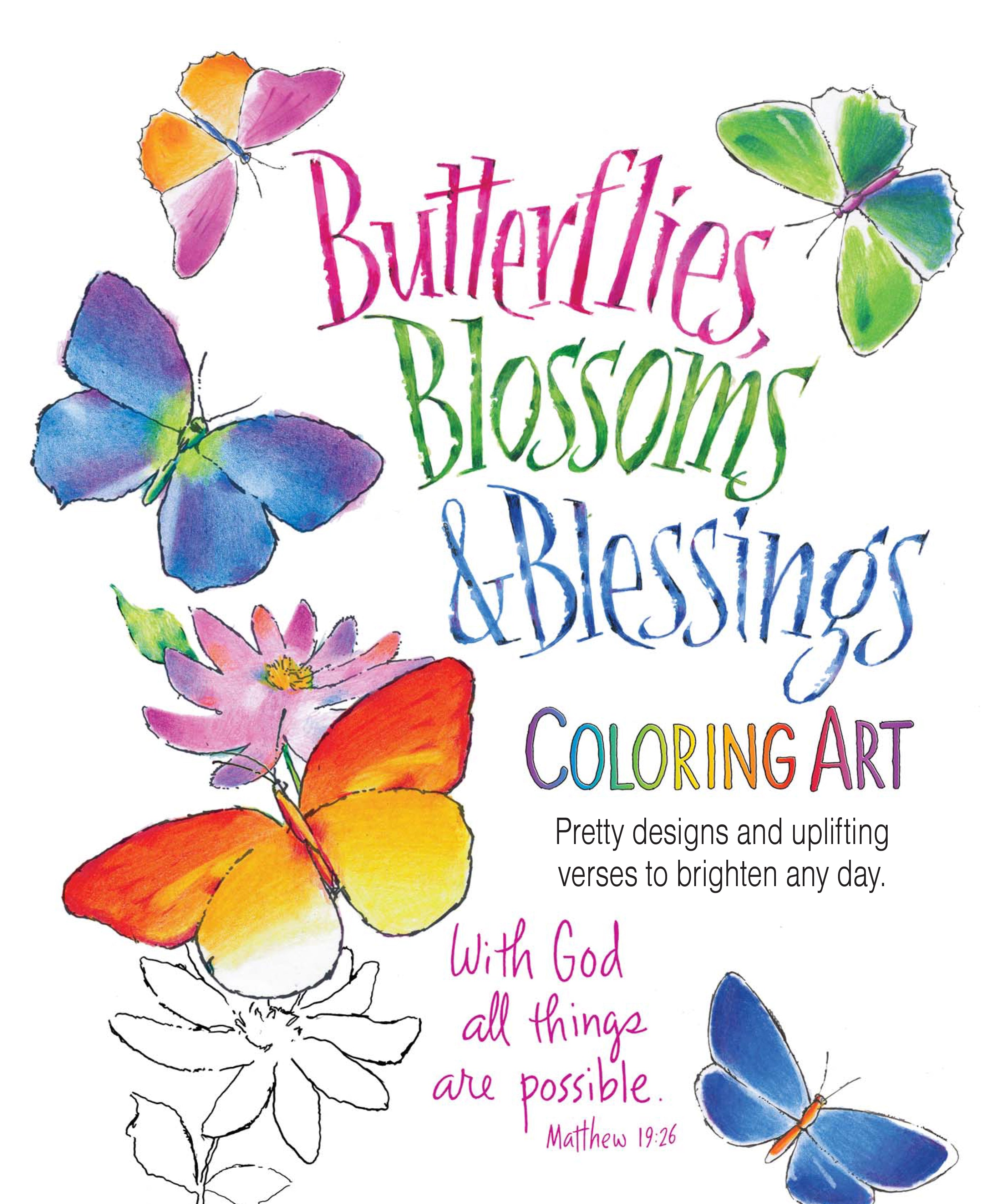 Butterflies, Blossoms & Blessings Coloring Art: Pretty Designs and Uplifting Verses to Brighten Any Day (Adult Coloring Books Series)