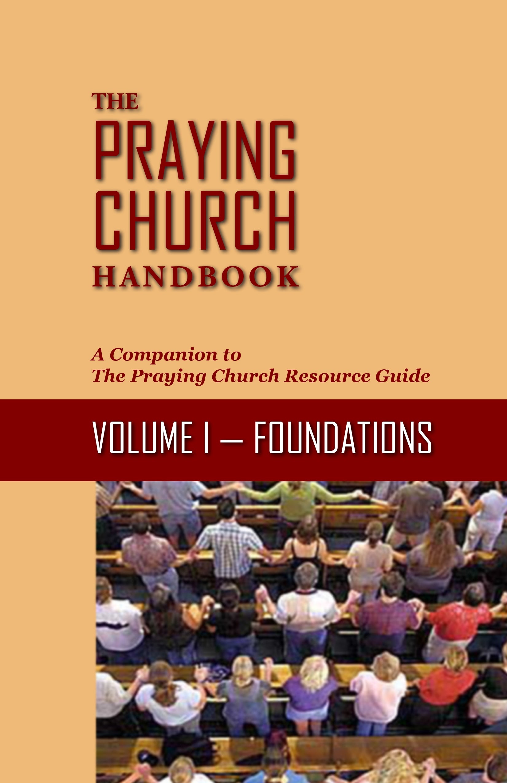 The Praying Church Handbook (4 Volume Set) (The Praying Church Handbook Series)