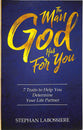 The Man God Has For You: 7 Traits to Help You Determine Your Life Partner