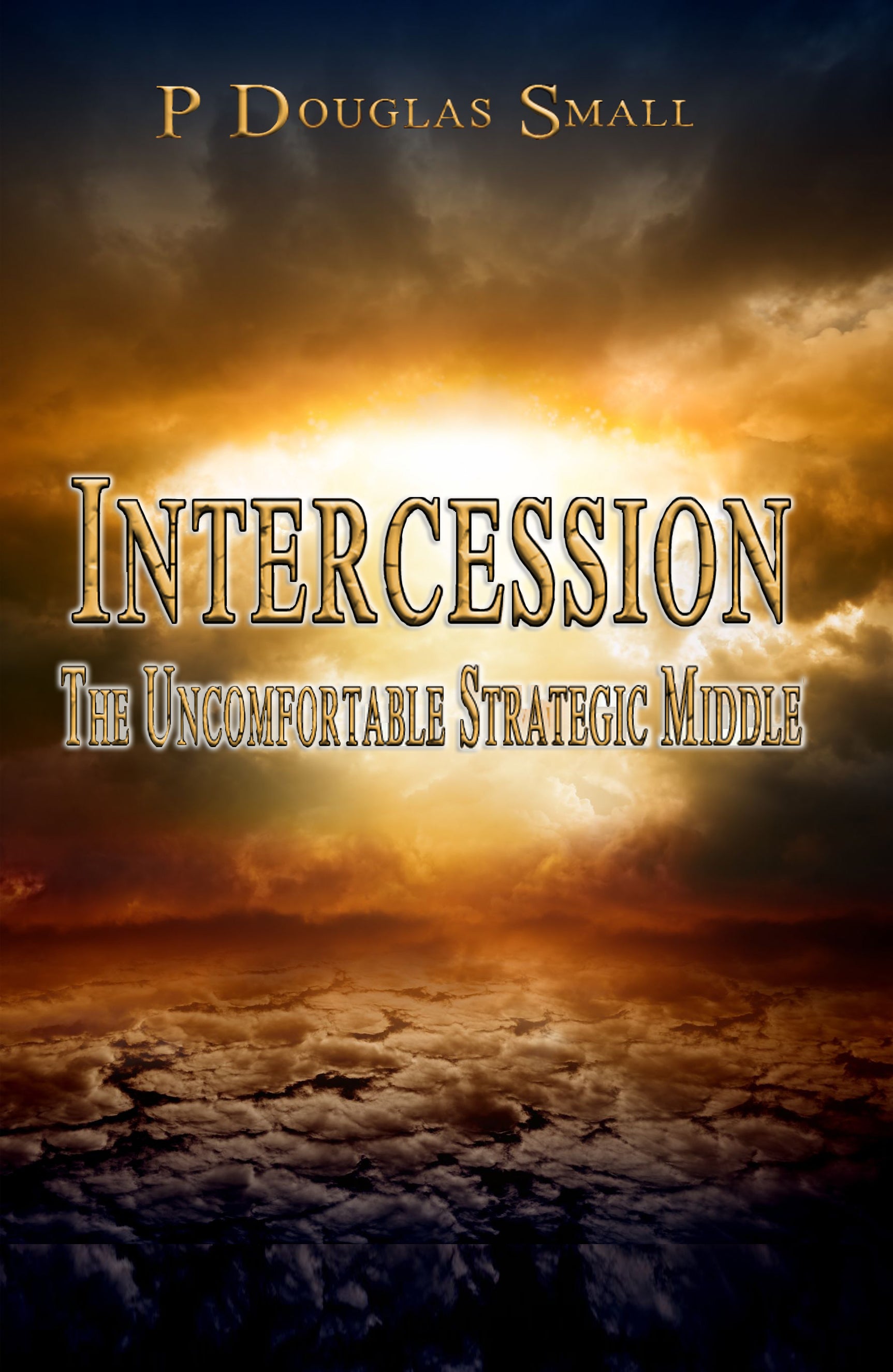 Intercession: The Uncomfortable, Strategic Middle