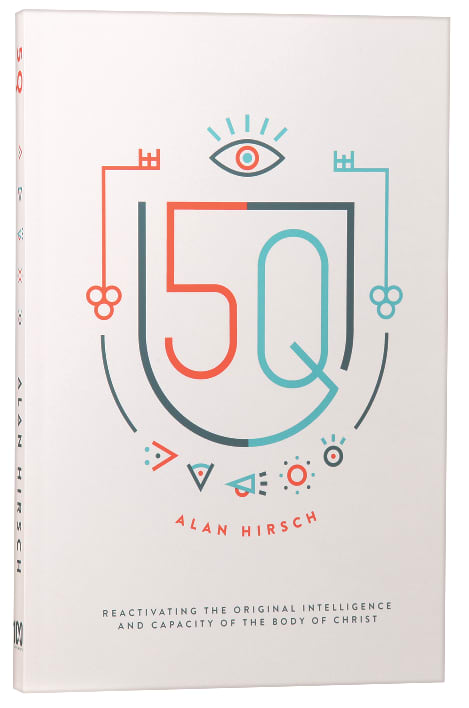 5Q: Reactivating the Original Intelligence and Capacity of the Body of Christ
