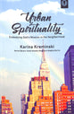 Urban Spirituality: Embodying God's Mission in the Neighborhood